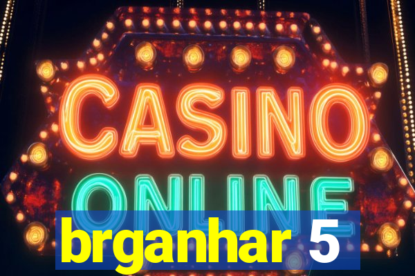 brganhar 5
